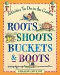 E-Book (epub) Roots, Shoots, Buckets & Boots von Sharon Lovejoy