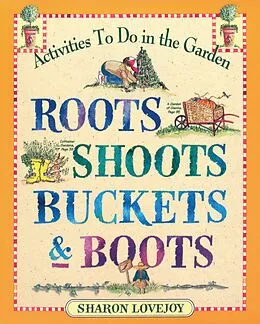 E-Book (epub) Roots, Shoots, Buckets & Boots von Sharon Lovejoy