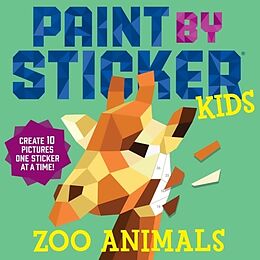 Kartonierter Einband Paint by Sticker Kids: Zoo Animals von Workman Publishing