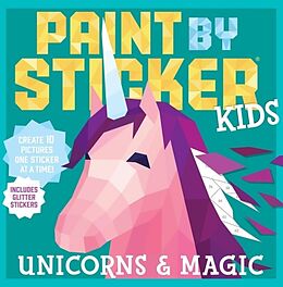 Kartonierter Einband Paint by Sticker Kids: Unicorns & Magic von Workman Publishing