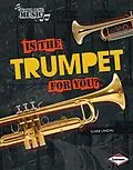 E-Book (pdf) Is the Trumpet for You? von Elaine Landau