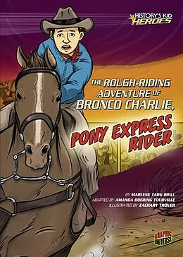 E-Book (pdf) Rough-Riding Adventure of Bronco Charlie, Pony Express Rider von Marlene Targ Brill