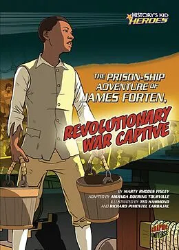 E-Book (pdf) Prison-Ship Adventure of James Forten, Revolutionary War Captive von Marty Rhodes Figley