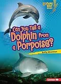 E-Book (pdf) Can You Tell a Dolphin from a Porpoise? von Buffy Silverman