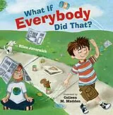 Fester Einband What If Everybody Did That? von Ellen Javernick