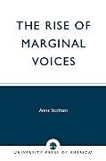 Couverture cartonnée The Rise of Marginal Voices de Anne Statham