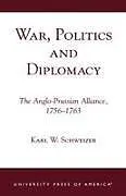Kartonierter Einband War, Politics and Diplomacy von Schweizer Karl W.