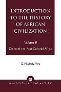 Kartonierter Einband Introduction to the History of African Civilization von Magbaily C. Fyle