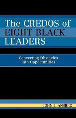 Kartonierter Einband The Credos of Eight Black Leaders von John J. Ansbro