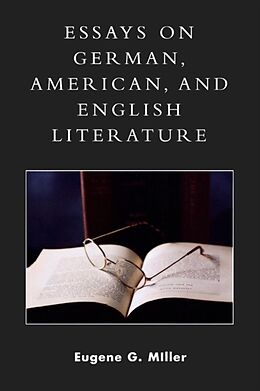 Kartonierter Einband Essays on German, American and English Literature von Eugene G. Miller