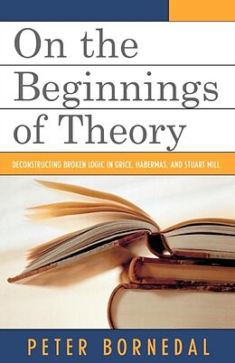 Couverture cartonnée On the Beginnings of Theory de Peter Bornedal