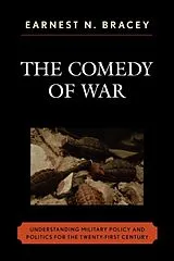 Kartonierter Einband The Comedy of War von Bracey Earnest N.
