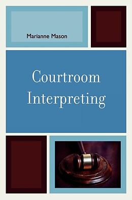 Couverture cartonnée Courtroom Interpreting de Marianne Mason