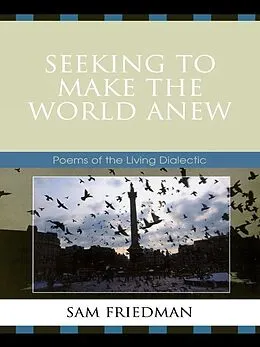 E-Book (epub) Seeking to Make the World Anew von Sam Friedman