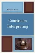 E-Book (pdf) Courtroom Interpreting von Marianne Mason