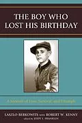 E-Book (epub) The Boy Who Lost His Birthday von Laszlo Berkowits, Robert W. Kenny