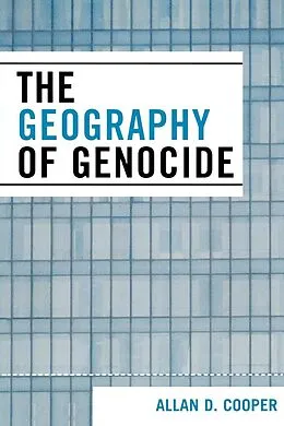 E-Book (epub) The Geography of Genocide von Allan D. Cooper