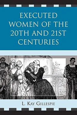 E-Book (epub) Executed Women of 20th and 21st Centuries von L. Kay Gillespie