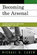 E-Book (epub) Becoming the Arsenal von Michael G. Carew