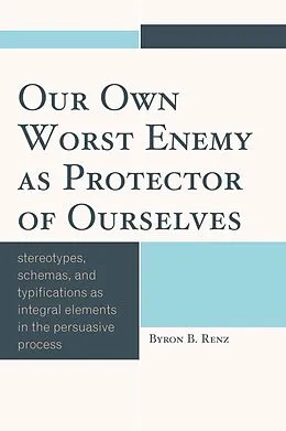 ePUB Our Own Worst Enemy as Protector of Ourselves von Byron B. Renz