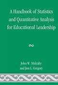 E-Book (epub) A Handbook of Statistics and Quantitative Analysis for Educational Leadership von John W. Mulcahy, Jess L. Gregory