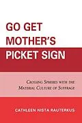 E-Book (epub) Go Get Mother's Picket Sign von Cathleen Nista Rauterkus