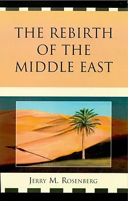 E-Book (epub) The Rebirth of the Middle East von Jerry M. Rosenberg