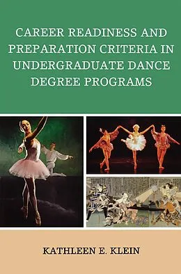 E-Book (epub) Career Readiness and Preparation Criteria in Undergraduate Dance Degree Programs von Kathleen E. Klein