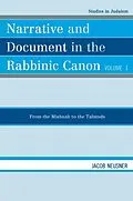 E-Book (epub) Narrative and Document in the Rabbinic Canon: From the Mishnah to the Talmuds von Jacob Neusner