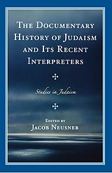 eBook (epub) The Documentary History of Judaism and Its Recent Interpreters de 