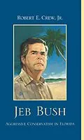 ePUB Jeb Bush von Robert E. Crew Jr.