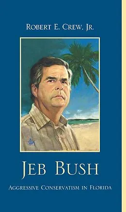 ePUB Jeb Bush von Robert E. Crew Jr.