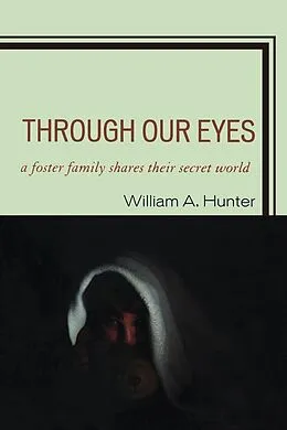 E-Book (epub) Through Our Eyes von William A. Hunter