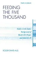 E-Book (epub) Feeding the Five Thousand von Roger David Aus