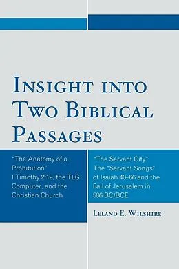 E-Book (epub) Insight into Two Biblical Passages von Leland E. Wilshire