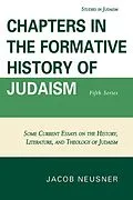 E-Book (epub) Chapters in the Formative History of Judaism von Jacob Neusner