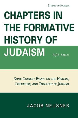 eBook (epub) Chapters in the Formative History of Judaism de Jacob Neusner