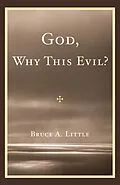 E-Book (epub) God, Why This Evil? von Bruce A. Little