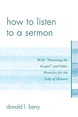 E-Book (epub) How to Listen to a Sermon von Donald L. Berry