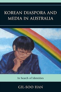 Kartonierter Einband Korean Diaspora and Media in Australia von Gil-Soo Han