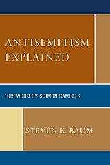 eBook (epub) Antisemitism Explained de Steven K. Baum