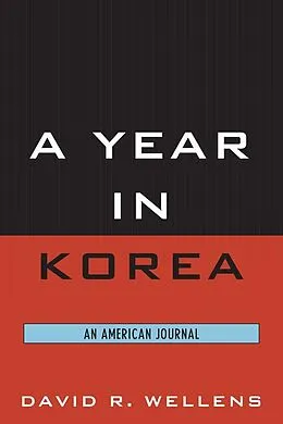 E-Book (epub) A Year in Korea von David R. Wellens