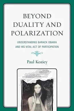 E-Book (epub) Beyond Duality and Polarization von Paul Koziey