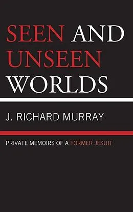 E-Book (epub) Seen and Unseen Worlds von J. Richard Murray