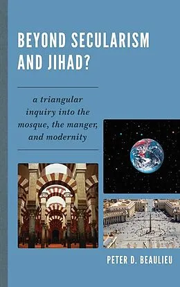 E-Book (epub) Beyond Secularism and Jihad? von Peter D. Beaulieu