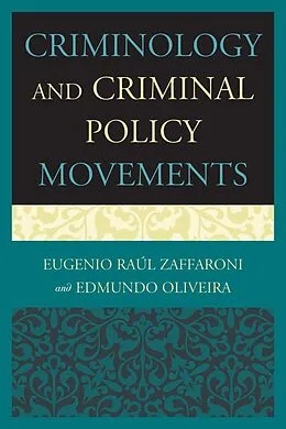 E-Book (epub) Criminology and Criminal Policy Movements von Eugenio Raul Zaffaroni, Edmundo Oliveira