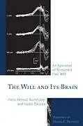 Kartonierter Einband The Will and its Brain von Helmut Kornhuber Hans, Lüder Deecke