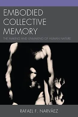 E-Book (epub) Embodied Collective Memory von Rafael F. Narváez
