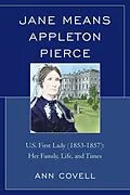 E-Book (epub) Jane Means Appleton Pierce von Ann Covell