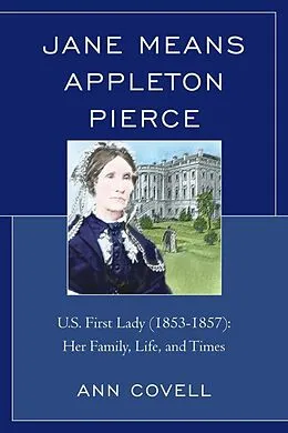 E-Book (epub) Jane Means Appleton Pierce von Ann Covell